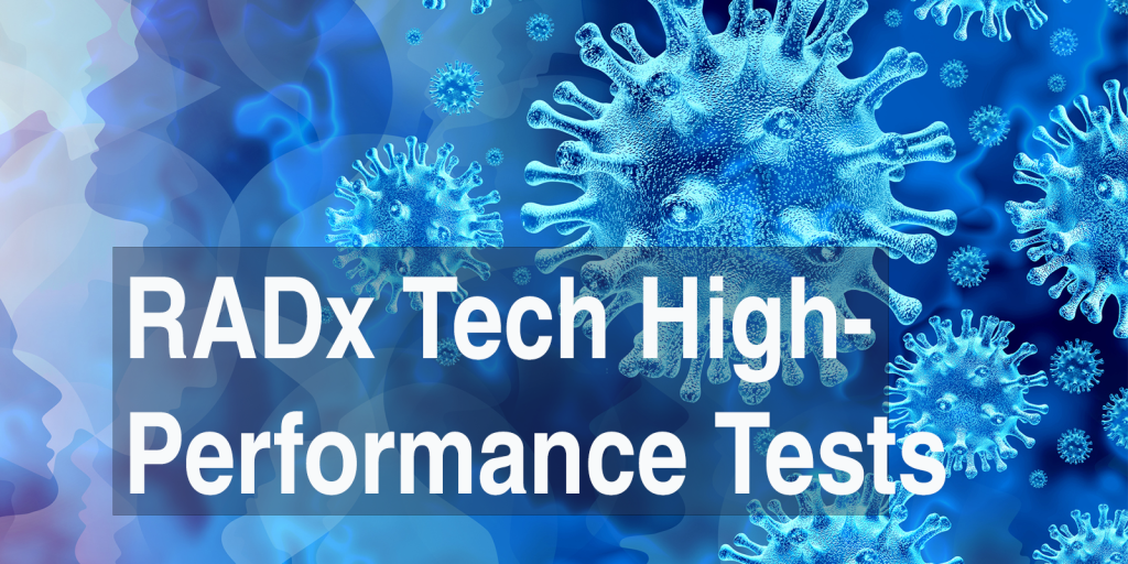 RADx Tech COVID-19 Funding Opportunity High-Performance COVID-19 Rapid Tests